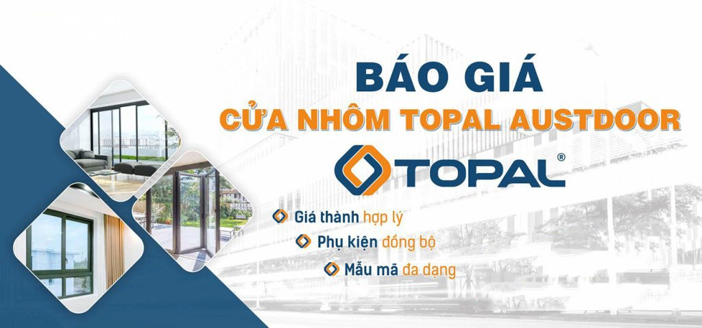 Báo giá thi công trọn gói cửa nhôm Topal