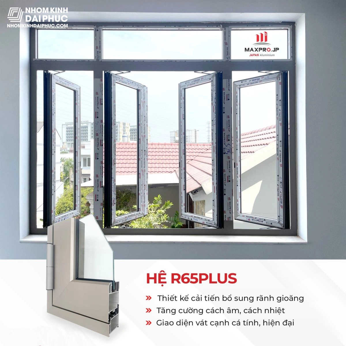 Cửa sổ 4 cánh mở quay nhôm Maxpro hệ 65