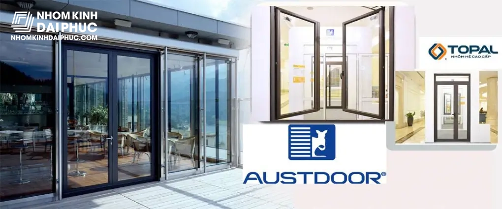 Cửa Nhôm Topal - Một sản phẩm của thương hiệu Austdoor
