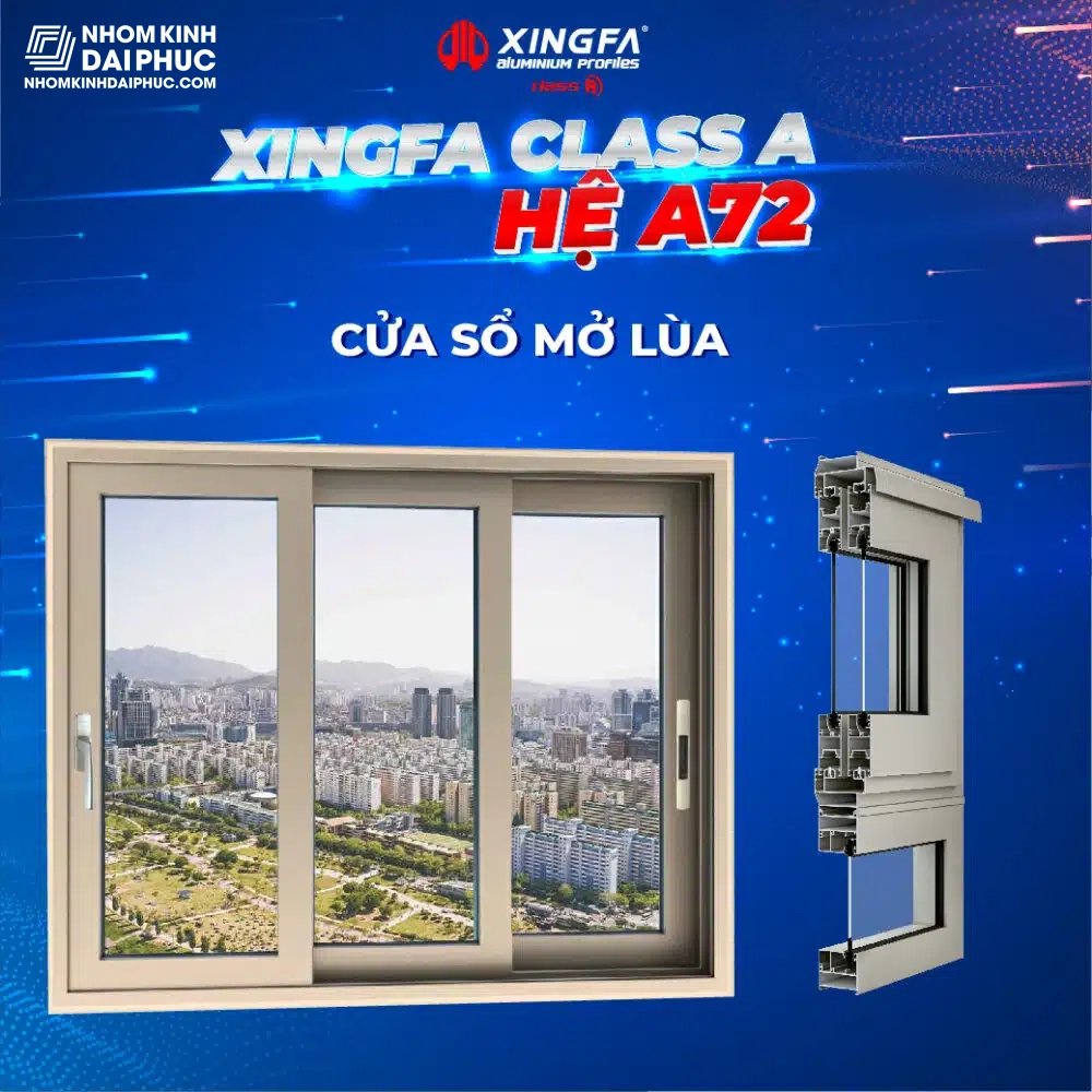 Cửa sổ mở trượt nhôm Xingfa Class A hệ A72