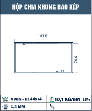OWIN-H144X74 - Owin - Hộp chia khung bao kép