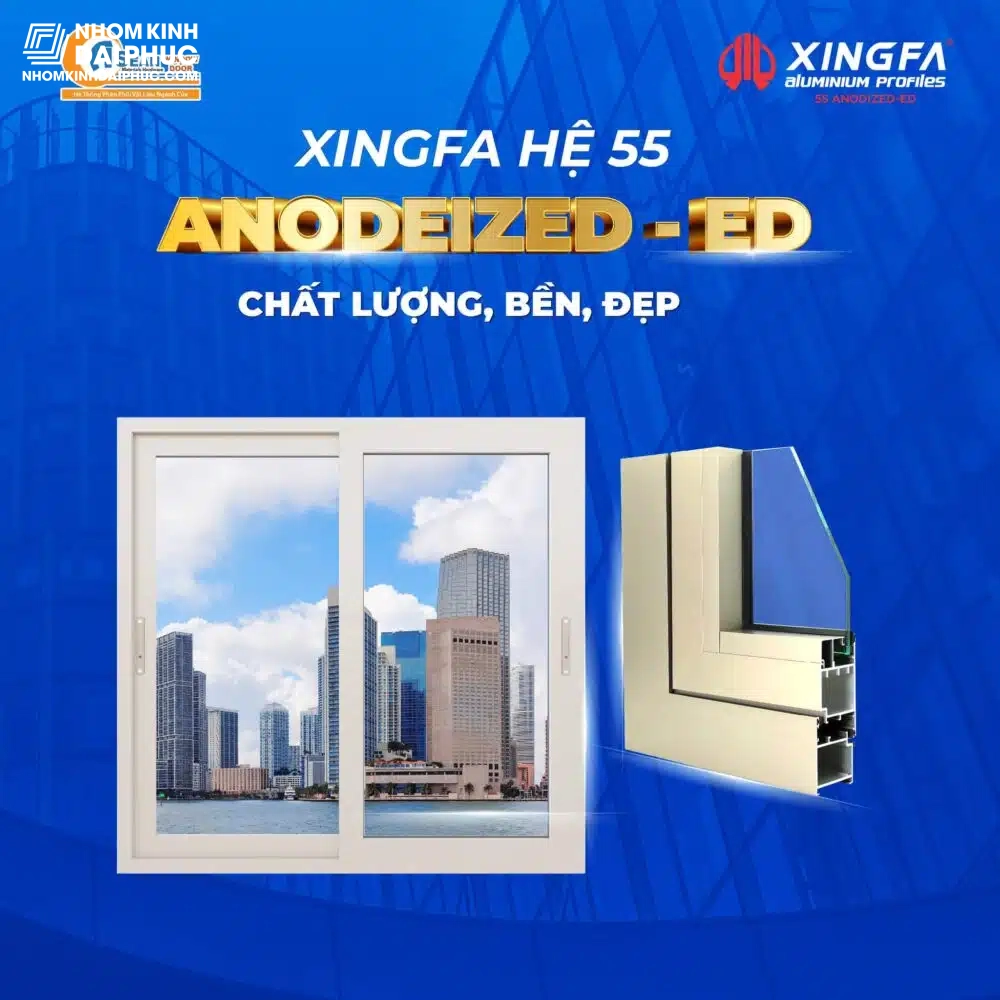 Cửa Nhôm Xingfa Hệ 55 Sơn ANODIZED-ED